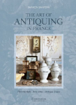 The Art of Antiquing in France: Flea Markets - Brocantes - Antique Shops