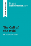 The Call of the Wild by Jack London (Book Analysis): Detailed Summary, Analysis and Reading Guide