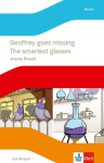 Geoffrey goes missing. The smartest glasses.: Englische Lekt&uuml;re mit H&ouml;rbuch Klasse 5