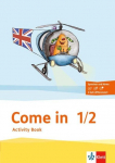 Come in.  Activity Book mit Bildkarten 1.-2. Schuljahr: F&uuml;r den Beginn ab Klasse 1