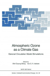 Atmospheric Ozone as a Climate Gas: General Circulation Model Simulations