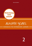 Autumn Years - Englisch f&uuml;r Senioren 2 - Intermediate Learners - Workbook: Workbook for Intermediate Learners - Wiederholung leicht gemacht!