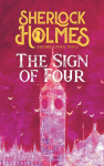 The Sign of Four. Arthur Conan Doyle (englische Ausgabe): A Sherlock Holmes Novel