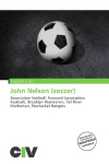 John Nelson (soccer): Association football, Forward (association football), Brooklyn    Wanderers, Fall River Marksmen, Pawtucket Rangers