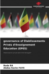 governance of Etablissements Priv&eacute;s dEnseignement Education (EPES): What lessons can we learn from Senegal?
