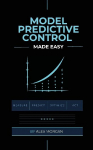 Model Predictive Control Made Easy