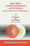 Black Holes, Gravitational Radiation and the Universe: Essays in Honor of C.V. Vishveshwara