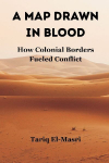 A Map Drawn in Blood: How Colonial Borders Fueled Conflict