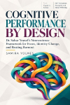 Cognitive Performance By Design: Dr. Sahar Yousef's Neuroscience Framework for Focus, Identity Change, and Beating Burnout