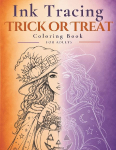 Ink Tracing Trick or Treat: 35 Cute and Spooky Halloween Line Art Illustrations Featuring Witches, Pumpkins, Costumes, Candy Buckets, Moonlit Nights, Gothic Charm and Stress Relief for Adults