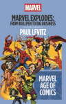 Marvel Explodes: From Bullpen to Big Business