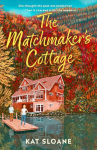 The Matchmaker's Cottage: A Cozy Fall Romance