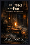 The Candle on the Porch: Hearth Spells of the Rural Rich