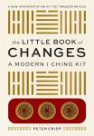 The Little Book of Changes: A Modern I Ching Kit
