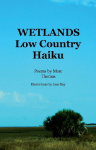 Wetlands: Low Country Haiku