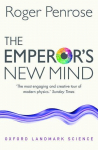 The Emperors New Mind: Concerning Computers, Minds, and the Laws of Physics