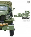 The Military Transport Book: The Definitive Visual History