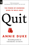 Quit: The Power of Knowing When to Walk Away