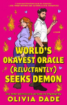 Worlds Okayest Oracle (Reluctantly) Seeks Demon