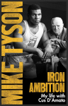 Iron Ambition: Lessons Ive Learned from the Man Who Made Me a Champion