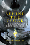 Behind the Cloak: Race, Identity and Harry Potter