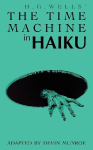 The Time Machine in Haiku