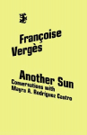 Another Sun: Conversations with Mayra A. Rodriguez Castro