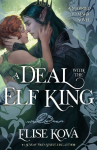 A Deal With The Elf King: the romantic and gripping, Greek-inspired fantasy standalone from a Sunday Times bestselling author