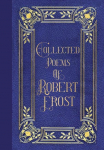 Poems of Robert Frost (Masterpiece Library Edition)