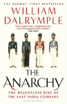 The Anarchy: The East India Company, Corporate Violence, and the Pillage of an Empire