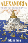 Alexandria: The City that Changed the World: Monumental - Daily Telegraph
