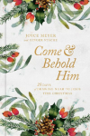 Come and Behold Him: 25 Days of Drawing Near to Jesus This Christmas