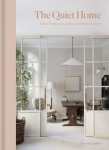 The Quiet Home: House Hushing for Calm and Intentional Living