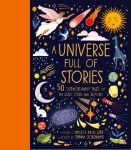 A Universe Full of Stories: 50 extraordinary tales of the skies, stars and beyond
