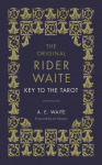 The Key To The Tarot: The Official Companion to the World Famous Original Rider Waite Tarot Deck