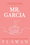 Mr. Garcia (Mr. Series Book 3)