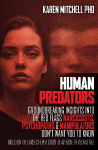 Human Predators: Groundbreaking insights into the red flags narcissists, psychopaths and manipulators don't want you to know