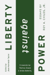 Liberty Against Power