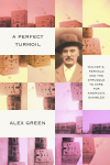 A Perfect Turmoil: Walter E. Fernald and the Struggle to Care for Americas Disabled