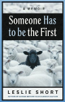 Someone Has to Be the First