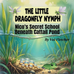 The Little Dragonfly Nymph: Nicos Secret School Beneath Cattail Pond