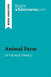 Animal Farm by George Orwell (Book Analysis): Detailed Summary, Analysis and Reading Guide