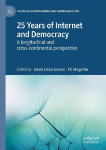 25 Years of Internet and Democracy: A Longitudinal and Cross-Continental Perspective