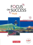 Focus on Success PLUS B2/C1: 13. Jahrgangsstufe - Sch&uuml;lerbuch: Berufliche Oberschule: FOS/BOS