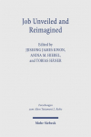 Job Unveiled and Reimagined: Essays on Current Issues, New Paradigms, and Future Horizons