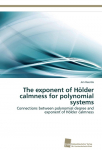 The exponent of H&ouml;lder calmness for polynomial systems: Connections between polynomial degree and exponent of H&ouml;lder calmness