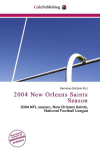 2004 New Orleans Saints Season: 2004 NFL season, New Orleans Saints, National Football League