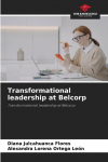 Transformational leadership at Belcorp: Transformational leadership at Belcorp