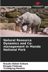 Natural Resource Dynamics and Co-management in Manda National Park