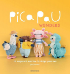 Pica Pau Wonders: 20 Amigurumi and How to Design Your Own